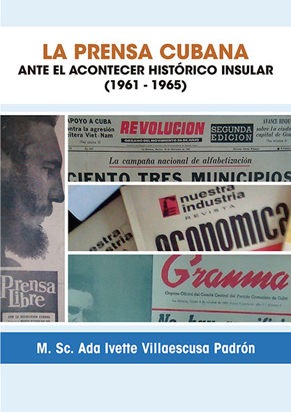La prensa cubana ante el acontecer histórico insular (1961-1965)